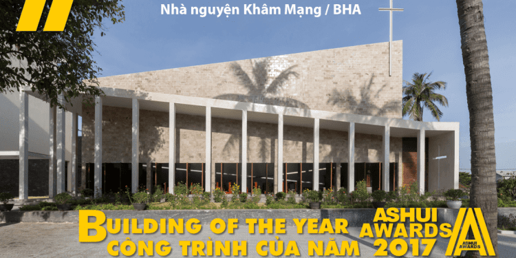 Nhà nguyện Khâm Mạng – Ashui Awards 2017